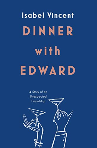 9781911590262: Dinner with Edward: an uplifting story of food and friendship: A Story of an Unexpected Friendship