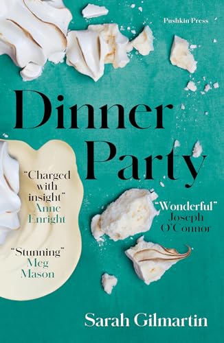 Stock image for Dinner Party: a heartrending literary novel about family, and all the ways we try " and fail " to escape them; Stunning Meg Mason: A Tragedy for sale by AwesomeBooks