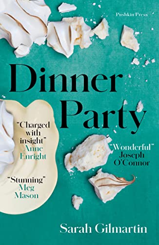 9781911590583: Dinner Party: a heartrending literary novel about family, and all the ways we try – and fail – to escape them; ‘Stunning’ Meg Mason: A Tragedy