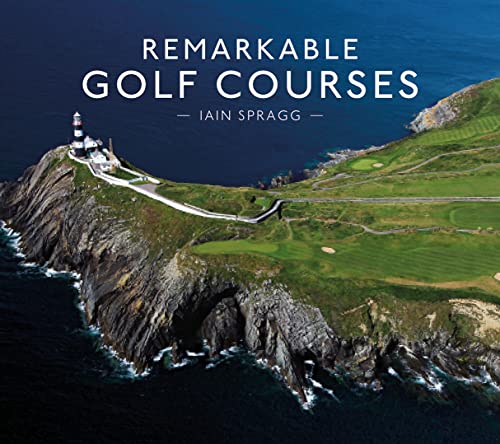 9781911595045: Remarkable Golf Courses: An illustrated guide to the world’s most stunning golf courses