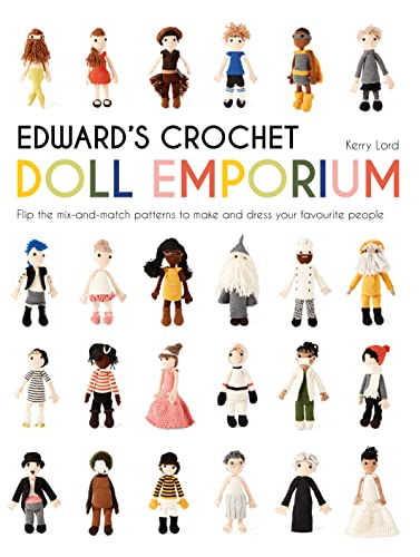 Beispielbild fr Edward's Crochet Doll Emporium: Flip the mix-and-match patterns to make and dress your favourite people (Edward's Menagerie) zum Verkauf von WorldofBooks