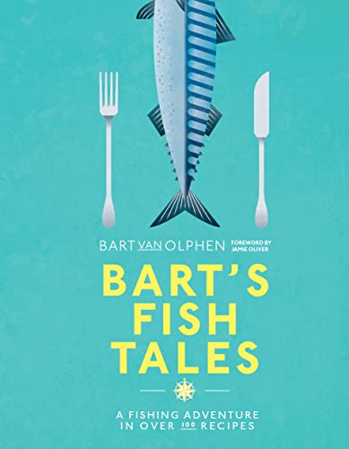 Beispielbild fr Bart's Fish Tales: A fishing adventure in over 100 recipes zum Verkauf von WorldofBooks