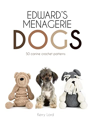 9781911595243: Edward's Menagerie: Dogs: 50 canine crochet patterns