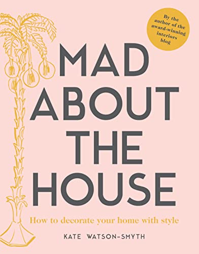 Imagen de archivo de Mad about the House: How to decorate your home with style a la venta por WorldofBooks