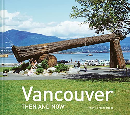 Imagen de archivo de Vancouver Then and Now? a la venta por SecondSale