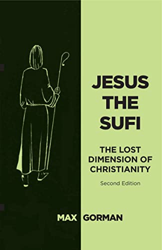 Stock image for Jesus the Sufi: The Lost Dimension of Christianity (Second Edition) for sale by PBShop.store US
