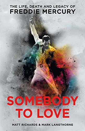 Imagen de archivo de Somebody to Love: The Life, Death and Legacy of Freddie Mercury a la venta por ThriftBooks-Atlanta