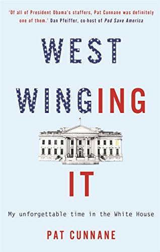 Stock image for West Winging It: My unforgettable time in the White House for sale by Brit Books