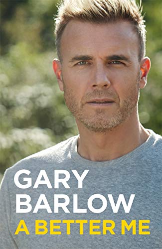 Stock image for A Better Me: This is Gary Barlow as honest, heartfelt and more open than ever before for sale by WorldofBooks
