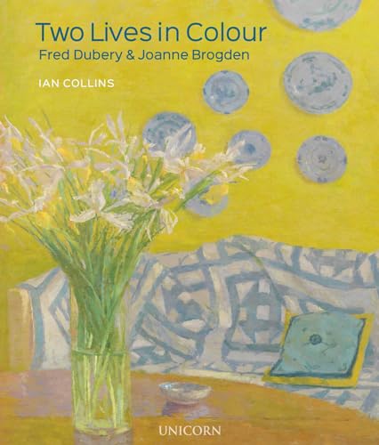 Beispielbild fr Two Lives in Colour: Fred Dubery and Joanne Brogden zum Verkauf von WorldofBooks