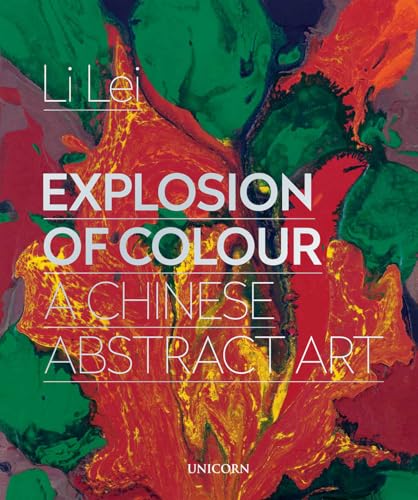 Stock image for Explosion of Colour: A Chinese Abstract Art for sale by ThriftBooks-Atlanta