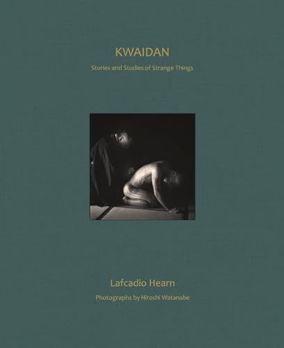 Stock image for Kwaidan: Stories and Studies of Strange Things for sale by Midtown Scholar Bookstore