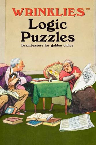 Beispielbild fr Wrinklies Logic Puzzles: Brainteasers for Golden Oldies zum Verkauf von WorldofBooks