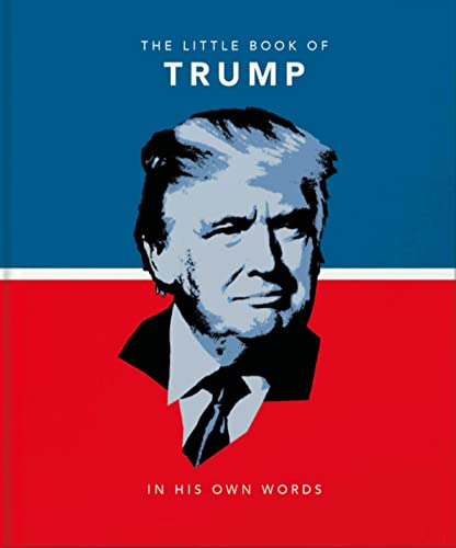 Beispielbild fr The Little Book of Trump: In His Own Words zum Verkauf von WorldofBooks