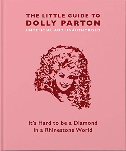 9781911610380: Little Book of Dolly Parton: It's Hard to Be A Diamond in A Rhinestone World