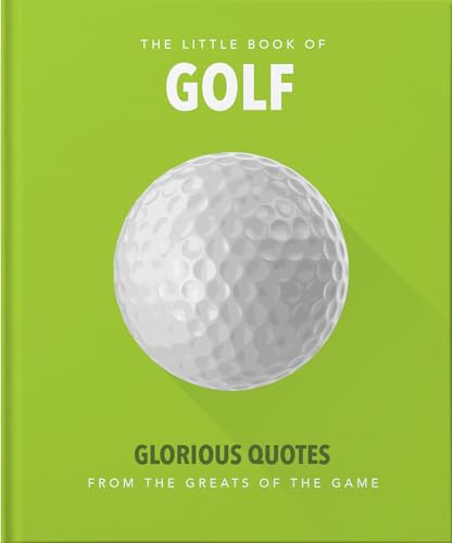 Imagen de archivo de Little Book of Golf : Glorious Quotes from the Greats of the Game a la venta por Better World Books: West