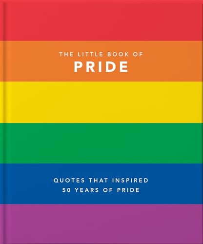 Beispielbild fr Little Book of Pride: Quotes that Inspired 50 Years of Pride (The Little Books of Lifestyle, 1) zum Verkauf von SecondSale