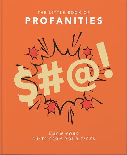 Imagen de archivo de The Little Book of Profanities: Know your Sh*ts from your F*cks: 3 a la venta por WorldofBooks