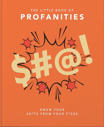 9781911610489: The Little Book of Profanities: Know Your Sh*ts from Your F*cks: 3