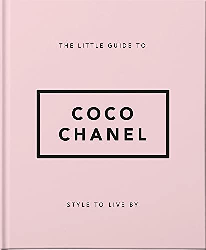 Imagen de archivo de The Little Guide to Coco Chanel: Style to Live by a la venta por Librairie Th  la page