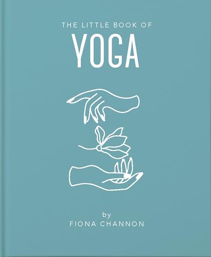 Beispielbild fr The Little Book of Yoga: An Inspiring Introduction to Everything You Need to Enhance Your Life Using Yoga zum Verkauf von ThriftBooks-Atlanta