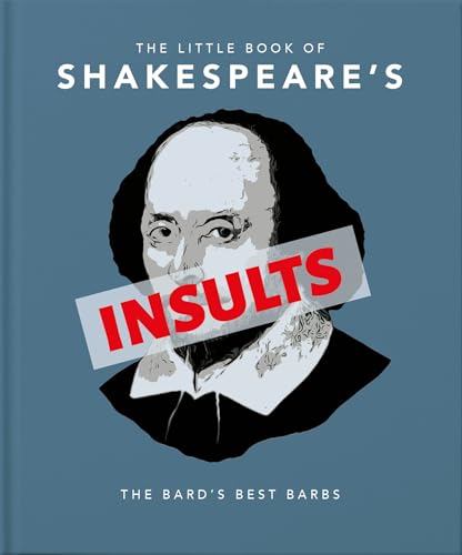 Imagen de archivo de The Little Book of Shakespeares Insults: The Bards Best Barbs (The Little Books of Humor Gift, 4) a la venta por Goodwill