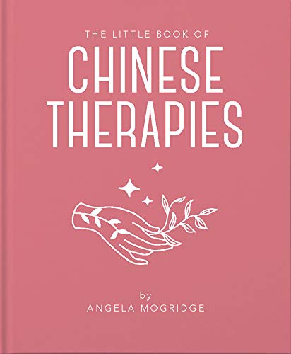 Beispielbild fr The Little Book of Chinese Therapies: A Clear and Accessible Introduction to Traditional Chinese Medicine: 9 zum Verkauf von WorldofBooks
