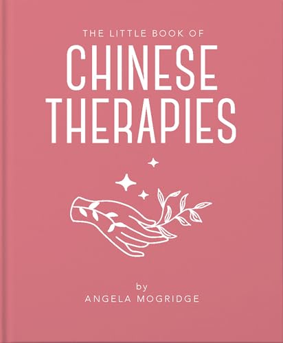 Stock image for The Little Book of Ancient Chinese Therapies: A Clear and Accessible Introduction to Traditional Chinese Medicine (The Little Books of Mind, Body & Spirit, 9) for sale by ZBK Books