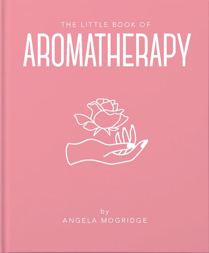 Beispielbild fr Little Book of Aromatherapy (The Little Book of.): A Mini Manual on How Essential Oils Work and What They Can Be Used for: 8 zum Verkauf von WorldofBooks
