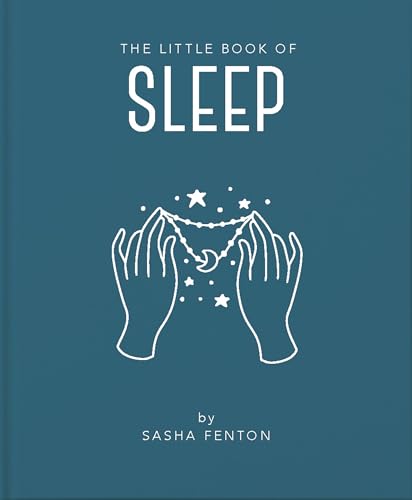 Stock image for The Little Book of Sleep: All the Information You Need to Enhance Your Life With a Good Night's Sleep (The Little Books of Mind, Body & Spirit, 6) for sale by HPB Inc.