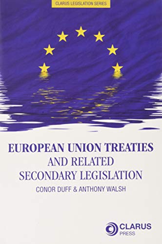 Stock image for European Union Treaties and Related Secondary Legislation for sale by Kennys Bookshop and Art Galleries Ltd.