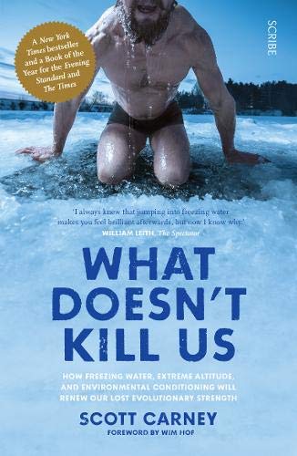 9781911617549: What Doesn't Kill Us: the bestselling guide to transforming your body by unlocking your lost evolutionary strength