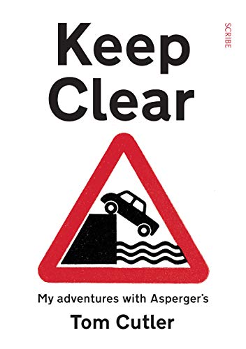 Stock image for Keep Clear: my adventures with Asperger  s for sale by WorldofBooks