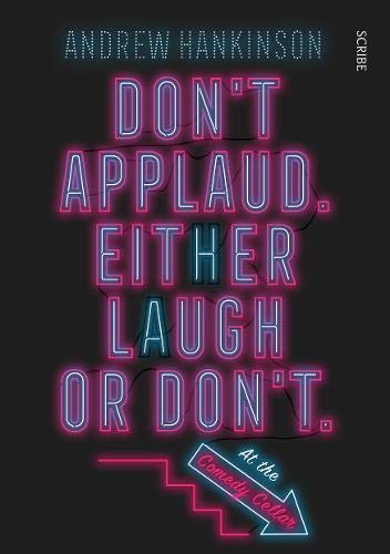 9781911617686: Don’t applaud. Either laugh or don’t. (At the Comedy Cellar.)