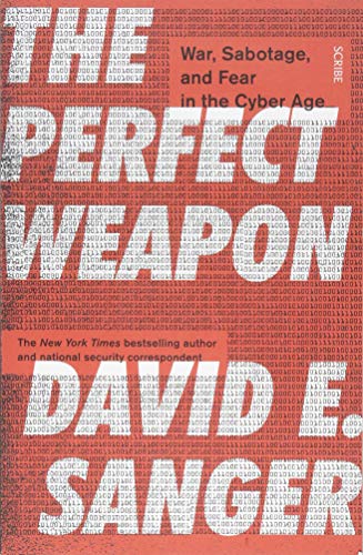 Beispielbild fr The Perfect Weapon: war, sabotage, and fear in the cyber age zum Verkauf von Gulf Coast Books