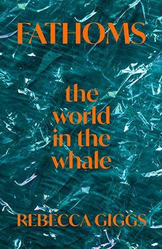 Stock image for Fathoms: the world in the whale for sale by WorldofBooks