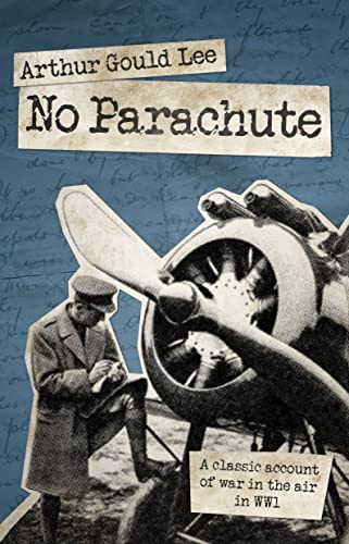 Stock image for No Parachute: A Classic Account of War in the Air in WWI for sale by HPB Inc.
