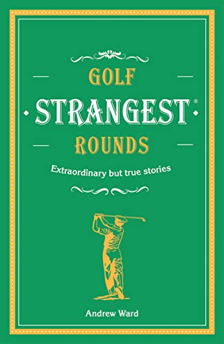 Beispielbild fr Golf's Strangest Rounds: Extraordinary But True Stories from Over a Century of Golf zum Verkauf von ThriftBooks-Dallas