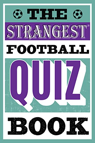 9781911622192: The Strangest Quiz Book: Football