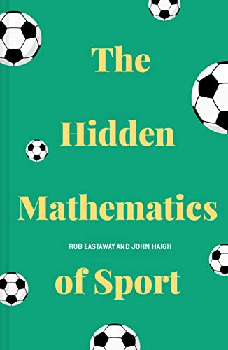 Imagen de archivo de The Hidden Mathematics of Sport a la venta por SecondSale