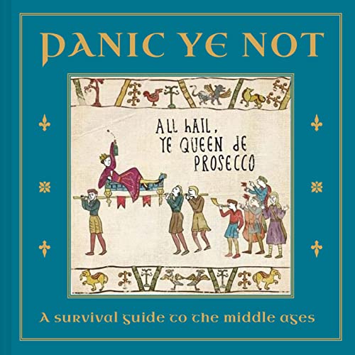9781911622574: Panic Ye Not: A survival guide to the middle ages (Hysterical Heritage)