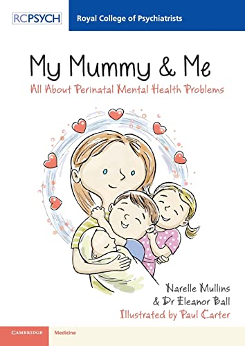 Beispielbild fr My Mummy & Me: All about Perinatal Mental Health Problems (Royal College of Psychiatrists) zum Verkauf von AwesomeBooks