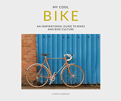 Beispielbild fr My Cool Bike: an inspirational guide to bikes and bike culture zum Verkauf von WorldofBooks