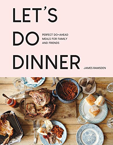 Stock image for Let  s Do Dinner: Perfect do-ahead meals for family and friends for sale by HPB-Red