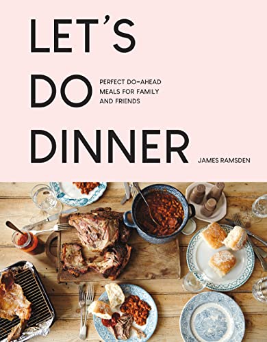 Stock image for Let's Do Dinner: Perfect do-ahead meals for family and friends for sale by SecondSale