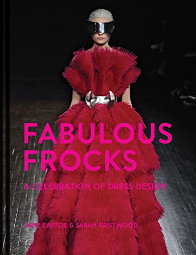 Imagen de archivo de Fabulous Frocks: A celebration of dress design a la venta por MusicMagpie