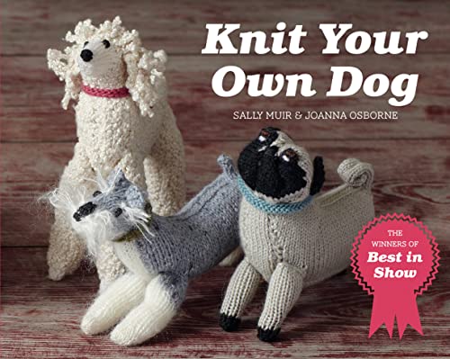 Imagen de archivo de Knit Your Own Dog: The winners of Best in Show a la venta por WorldofBooks