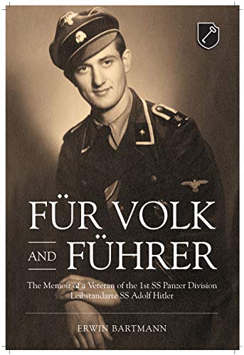 Beispielbild fr Für Volk and Führer: The Memoir of a Veteran of the 1st SS Panzer Division Leibstandarte SS Adolf Hitler zum Verkauf von Monster Bookshop