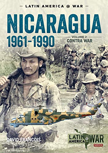 Beispielbild fr Nicaragua, 1961-1990, Volume 2: The Contra War (Latin America@War) zum Verkauf von WorldofBooks