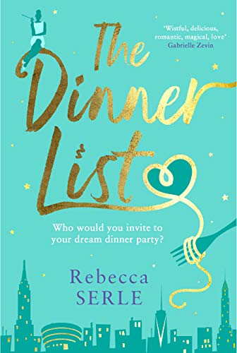 Beispielbild fr The Dinner List: The delightful romantic comedy by the author of the bestselling In Five Years zum Verkauf von WorldofBooks